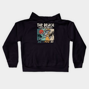 The Beach Is Calling And I Must Go Kids Hoodie